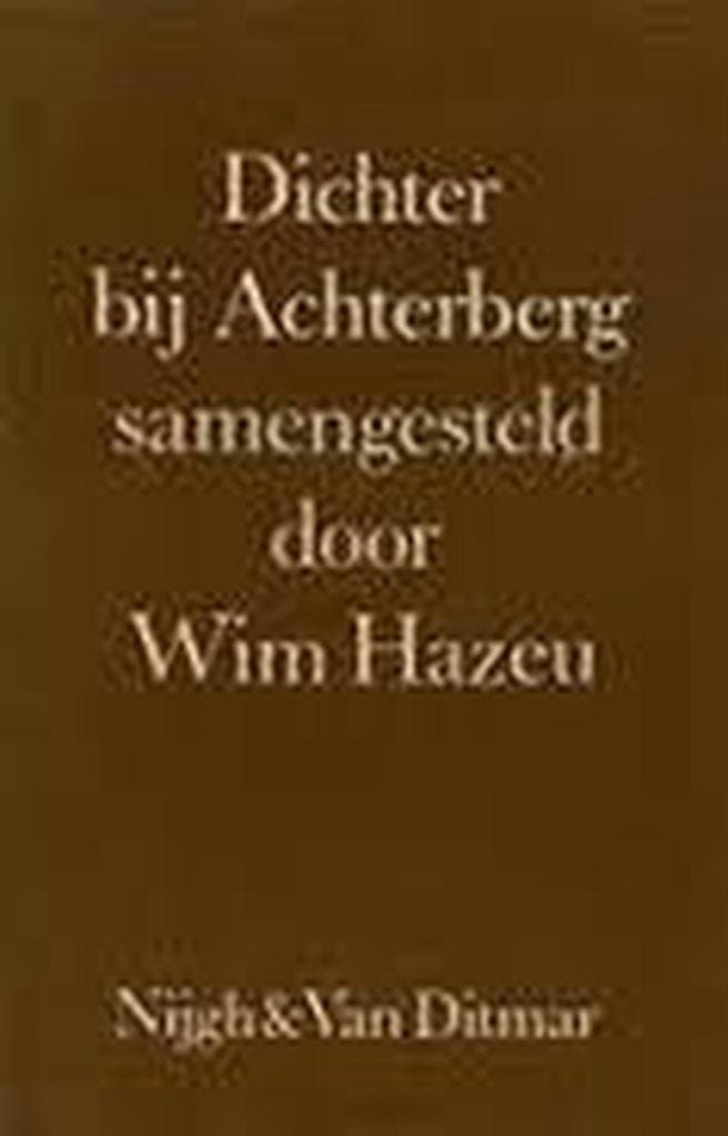 Dichter bij Achterberg 9789023654865 Hazeu, Boeken, Literatuur, Gelezen, Verzenden