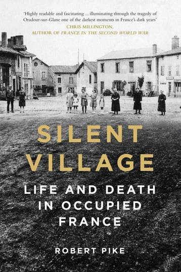 Silent Village - Robert Pike 9780750991346, Verzenden, Zo goed als nieuw, Robert Pike