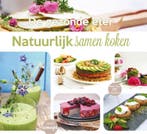 Natuurlijk samen koken 9789038924922 Irene Lelieveld, Boeken, Kookboeken, Verzenden, Zo goed als nieuw, Irene Lelieveld