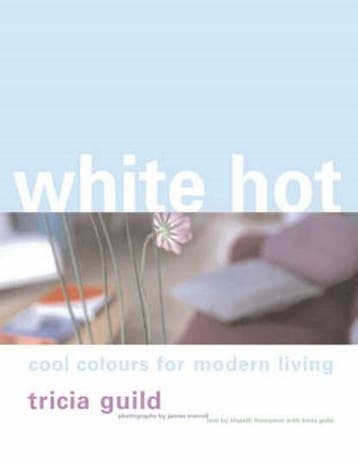 White Hot | 9781844004959 | Guild, Tricia, Ophalen of Verzenden, Zo goed als nieuw, Guild, Tricia