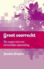 Groot Voorrecht 9789088651359 Jacobus Fruytier, Boeken, Verzenden, Zo goed als nieuw, Jacobus Fruytier