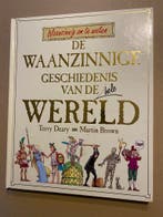 De Waanzinnige Geschiedenis v.d. Hele Wereld - vanaf 10 jaar, Ophalen of Verzenden, Gelezen, Non-fictie