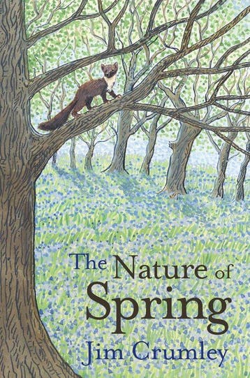 The Nature of Spring - Jim Crumley 9781912235377, Verzenden, Zo goed als nieuw, Jim Crumley