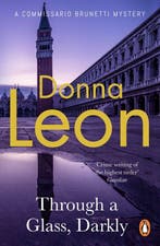 A Commissario Brunetti Mystery- Through a Glass Darkly, Verzenden, Zo goed als nieuw, Donna Leon