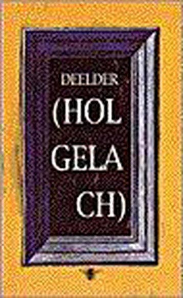(Holgelach) - J.A. Deelder 9789023437253, Verzenden, Gelezen, J.A. Deelder