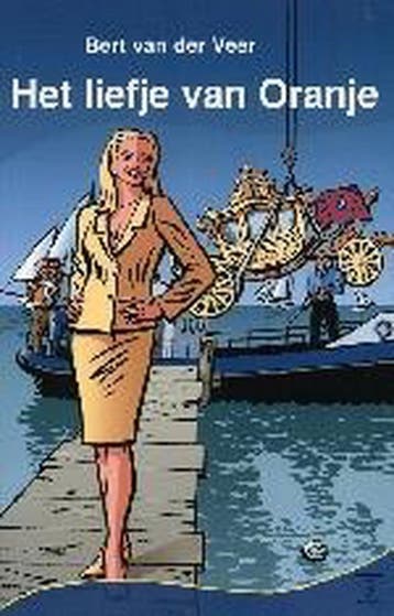 Het liefje van Oranje - Bert van der Veer 9789050005623, Verzenden, Gelezen, Bert van der Veer