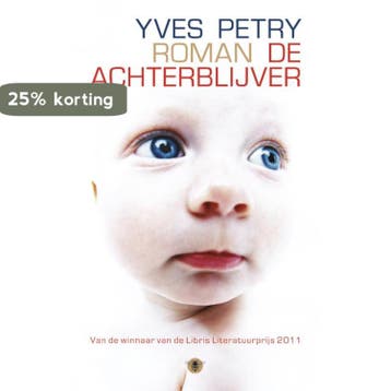 De achterblijver 9789023468363 Yves Petry, Verzenden, Zo goed als nieuw, Yves Petry