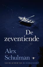 De Zeventiende 9789403138046 Alex Schulman, Boeken, Ophalen of Verzenden, Nieuw, Alex Schulman