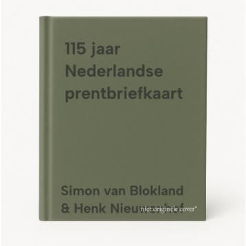 115 jaar Nederlandse prentbriefkaart 9789068150476, Verzenden, Zo goed als nieuw, Simon van Blokland & Henk Nieuwenhof