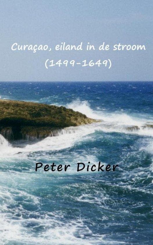 Boek Curaçao, eiland in de stroom (1499-1649) 9789402190601, Boeken, Overige Boeken, Zo goed als nieuw, Verzenden