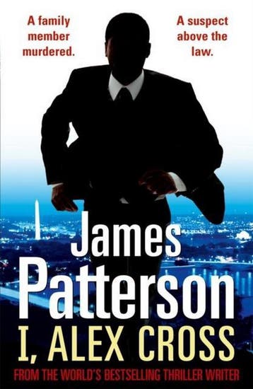 I, Alex Cross / Alex Cross - James Patterson 9780099514596, Boeken, Verzenden, Gelezen, James Patterson