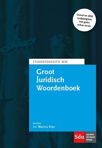 Groot Juridisch Woordenboek 2018 9789012402187 Wasima Khan, Boeken, Woordenboeken, Verzenden, Zo goed als nieuw, Wasima Khan
