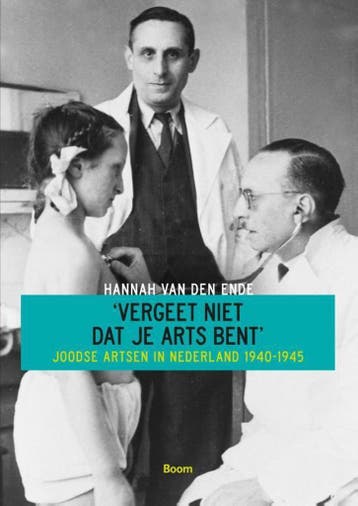 Vergeet niet dat je arts bent 9789461055699, Verzenden, Zo goed als nieuw, Hannah van den Ende
