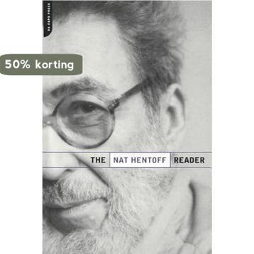 The Nat Hentoff Reader - Nat Hentoff 9780306810848, Boeken, Verzenden, Zo goed als nieuw, Nat Hentoff