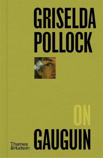 Griselda Pollock On Gauguin | Griselda Pollock | Nieuw, Boeken, Ophalen of Verzenden, Nieuw, Griselda Pollock