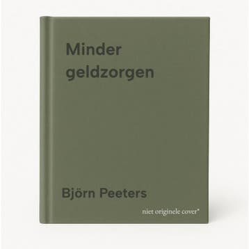 Minder geldzorgen - Björn Peeters 9789463187770, Verzenden, Zo goed als nieuw, Björn Peeters