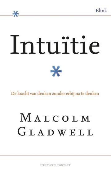 Intuïtie - Malcolm Gladwell 9789025432706, Verzenden, Zo goed als nieuw, Malcolm Gladwell