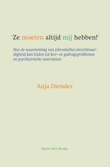 Ze moeten altijd mij hebben! - Anja Diender 9789464182200, Boeken, Verzenden, Gelezen, Anja Diender