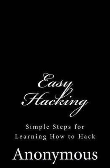 Hacking Book- Easy Hacking - Anonymous 9781517159832, Verzenden, Zo goed als nieuw, Anonymous