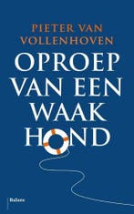 Oproep van een waakhond 9789463820318 Pieter van Vollenhoven, Boeken, Verzenden, Zo goed als nieuw, Pieter van Vollenhoven