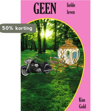 Geen liefde geen leven - Kim Gold 9789402124781, Verzenden, Gelezen, Kim Gold