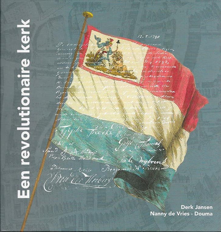 Een revolutionaire Kerk - Derk Jansen 9789081177191, Boeken, Geschiedenis | Stad en Regio, Zo goed als nieuw, Verzenden