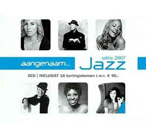 cd - Various - Aangenaam... Jazz - Editie 2007, Verzenden, Zo goed als nieuw