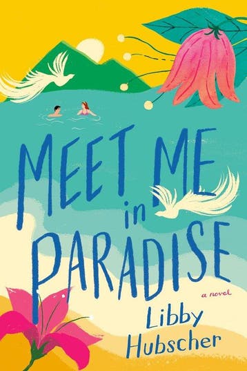 Meet Me In Paradise - Libby Hubscher 9780593199428, Verzenden, Zo goed als nieuw, Libby Hubscher