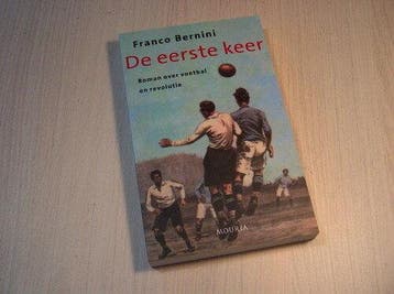 Bernini - De eerste keer. Roman over voetbal en revoluti, Boeken, Sportboeken, Verzenden, Nieuw