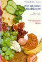 Kijk op joules en calorieën 9789060203934 N. Duinker-Joustra, Boeken, Verzenden, Zo goed als nieuw, N. Duinker-Joustra