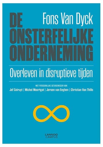 9789401455930 De onsterfelijke onderneming | Tweedehands, Verzenden, Zo goed als nieuw, Fons van Dyck