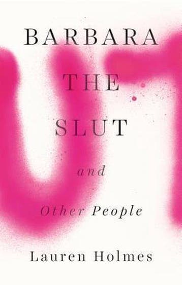 Barbara the Slut and Other People - Lauren Holmes, Verzenden, Gelezen, Lauren Holmes