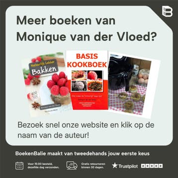 Lekker en gezond bakken met sukrin 9789082543308, Boeken, Verzenden, Zo goed als nieuw, Monique van der Vloed