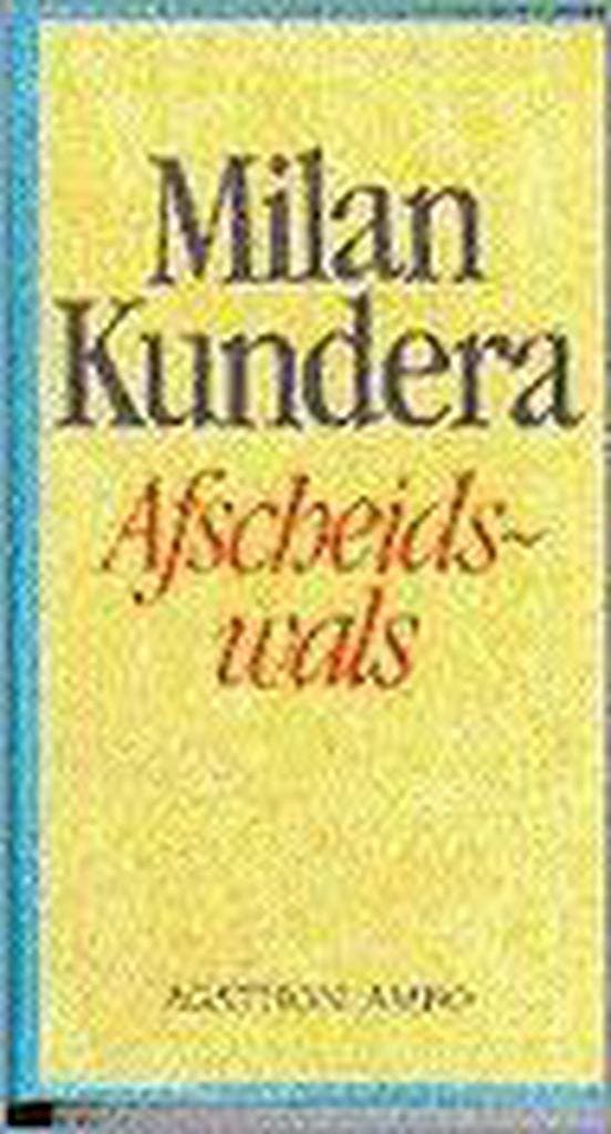 Afscheidswals - Milan Kundera 9789026311574, Boeken, Romans, Gelezen, Verzenden
