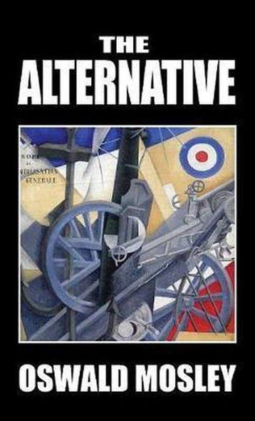 9781913176471 The Alternative Oswald Mosley, Verzenden, Nieuw, Oswald Mosley