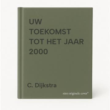 UW TOEKOMST TOT HET JAAR 2000 - C. Dijkstra 9789062919925, Verzenden, Gelezen, C. Dijkstra