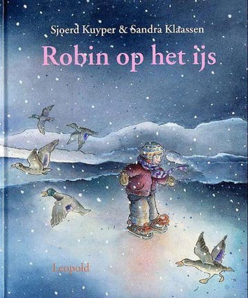 Robin op het ijs / Vriendjes van Leopold - Sjoerd Kuyper, Verzenden, Gelezen, Sjoerd Kuyper
