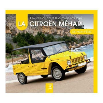La Citroën Méhari de mon père, Boeken, François Allain, Verzenden, Nieuw, Citroën