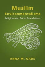 9780231191050 Muslim Environmentalisms Religious and Soci..., Boeken, Verzenden, Nieuw, Anna M. Gade