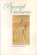Bevrijd verloren - Gerhild Tóth-van Rooij - 9789065230904 -, Verzenden, Nieuw
