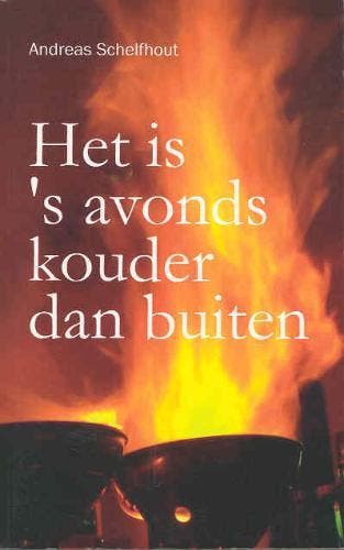HET IS S AVONDS KOUDER DAN BUITEN - A. Schelfhout, Boeken, Verzenden, Gelezen, A. Schelfhout