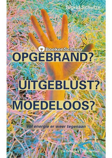 Opgebrand uitgeblust moedeloos Sigrid Schulze, Verzenden, Gelezen
