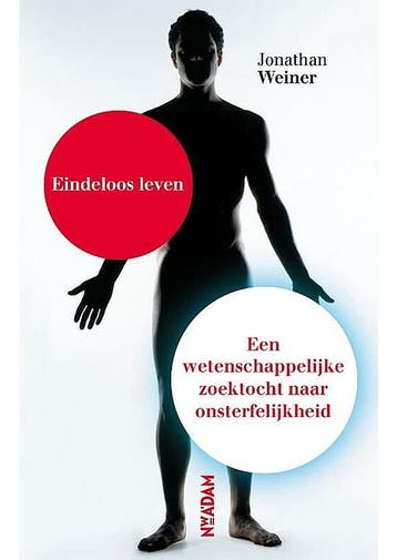Eindeloos leven Jonathan Weiner, Verzenden, Gelezen