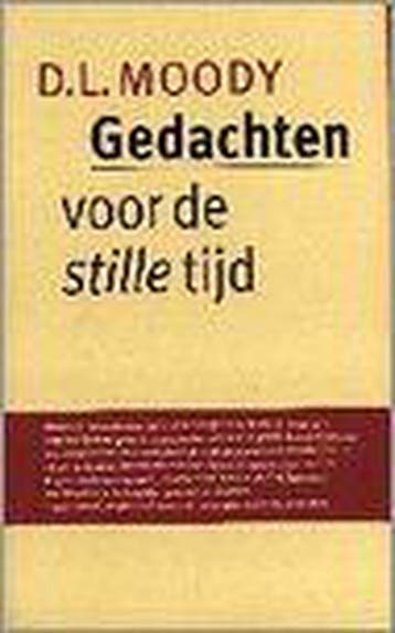 GEDACHTEN ROND DE STILLE TIJD - D.L. Moody 9789050305709, Verzenden, Gelezen, D.L. Moody