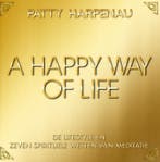 A happy way of life 9789082492538 Patty Harpenau, Verzenden, Zo goed als nieuw, Patty Harpenau