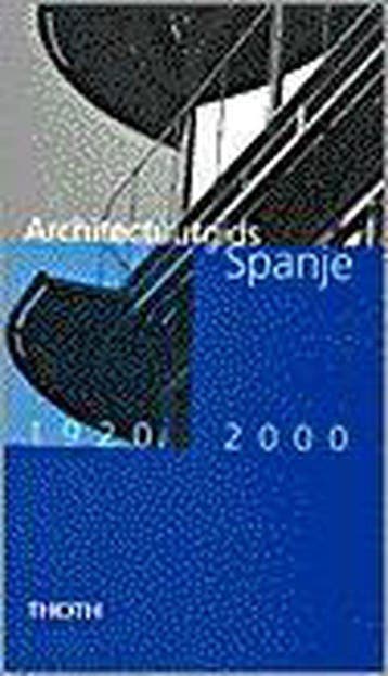 ARCHITECTUURGIDS SPANJE 1920-2000 9789068681901, Verzenden, Gelezen