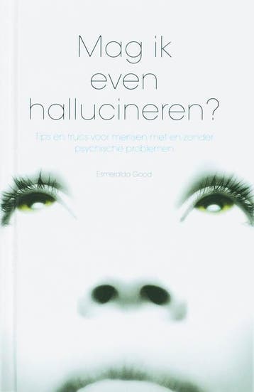Mag ik even hallucineren? - E. Good 9789085711537, Verzenden, Zo goed als nieuw, E. Good