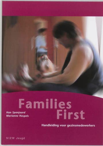 Families First - H. Spanjaard 9789085600060, Verzenden, Zo goed als nieuw, H. Spanjaard