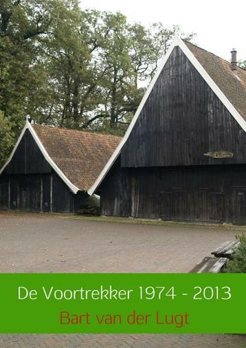 De Voortrekker 1974-2013 9789402110692 Bart van der Lugt, Verzenden, Zo goed als nieuw, Bart van der Lugt
