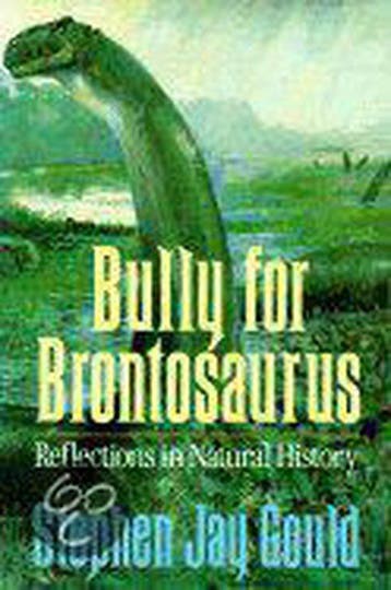 Bully for Brontosaurus - Stephen Jay Gould 9780393029611, Boeken, Verzenden, Gelezen, Stephen Jay Gould